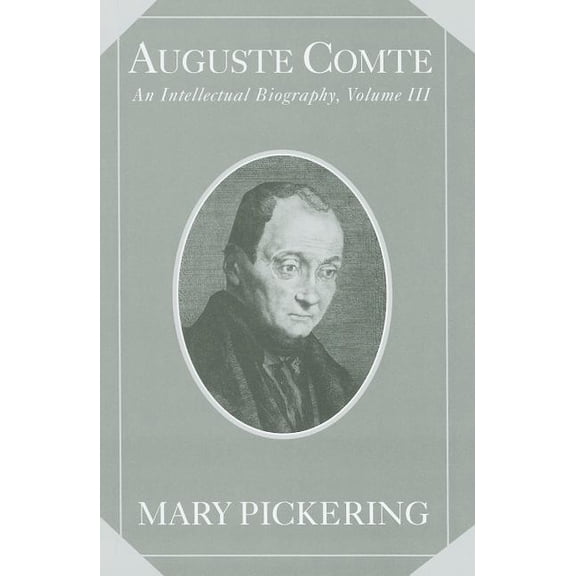 Auguste Comte Intellectual Biography Auguste Comte, (Hardcover)