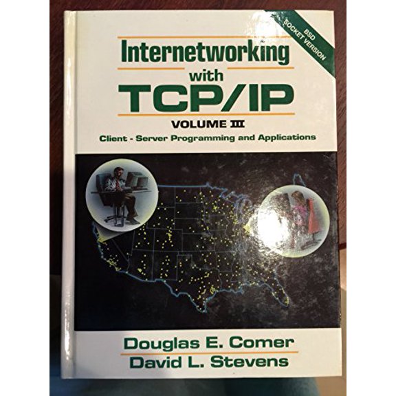 Pre-Owned Internetworking With Tcp/Ip: Client-Server Programming And Applications/Bsd Socket Version - Comer, Douglas E.;Stevens, David L.