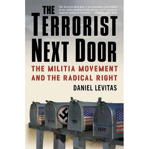 The Terrorist Next Door : The Militia Movement and the Radical Right (Paperback)