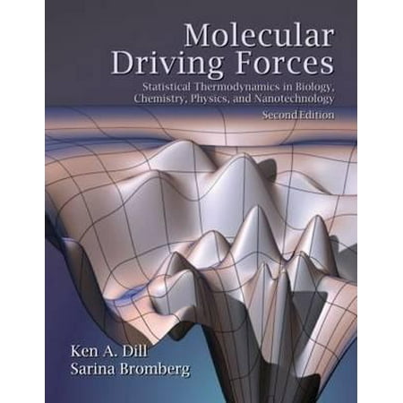 Molecular Driving Forces : Statistical Thermodynamics in Biology, Chemistry, Physics, and (Best Colleges For Biology And Chemistry)