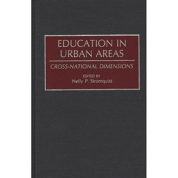 Documentary Reference Collections Education in Urban Areas: Cross-National Dimensions, (Hardcover)