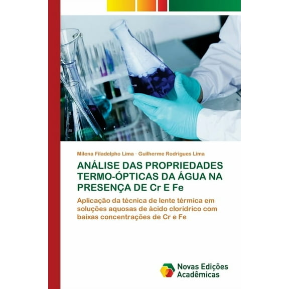 ANÃLISE DAS PROPRIEDADES TERMO-ÃPTICAS DA ÃGUA NA PRESENÃA DE Cr E Fe, (Paperback)