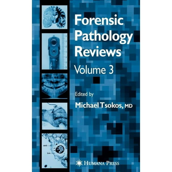 Forensic Pathology Reviews Forensic Pathology Reviews Vol 3, Book 3, (Hardcover)