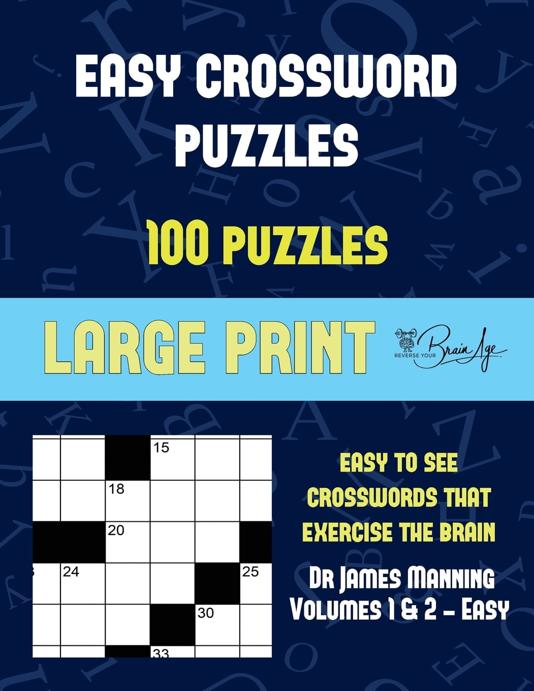 Easy Crossword Puzzles (Vols 1 & 2): Large print game book with 100 crossword puzzles: One crossword game per two pages: All crossword puzzles come ...