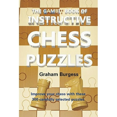 Gambit Chess - The Gambit Book of Instructive Chess Puzzles (Paperback)