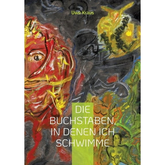 Die Buchstaben, in denen ich schwimme: Gedichte, (Paperback)