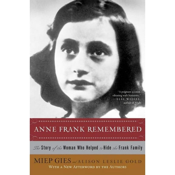 Anne Frank Remembered: The Story of the Woman Who Helped to Hide the Frank Family, (Paperback)