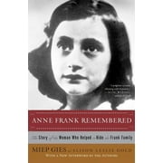 MIEP GIES; ALISON LESLIE GOLD Anne Frank Remembered : The Story of the Woman Who Helped to Hide the Frank Family (Paperback)