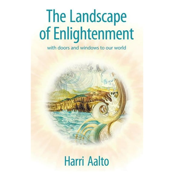 The Landscape of Enlightenment: With Doors and Windows to Our World, (Paperback)