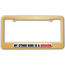 My Other Ride Is A Dragon License Plate Frame