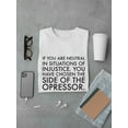 thumbnail image 3 of If You Are Neutral In Situations of Injustice Desmond Tutu  Men White T-Shirt, Male Medium, 3 of 4