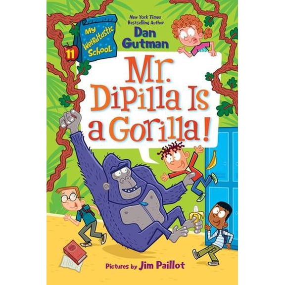 My Weirdtastic School #11: Mr. DiPilla Is a Gorilla!