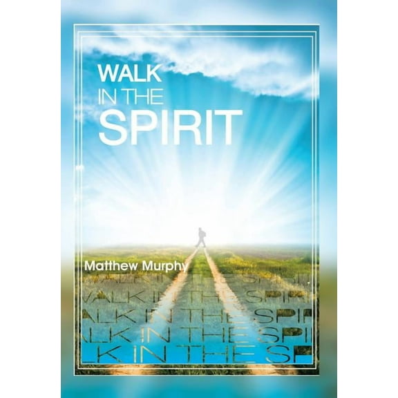 Walk In The Spirit