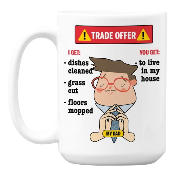 Funny I Have a Trade Offer Meme Quotes feat. Dad Coffee & Tea Mug (15oz)