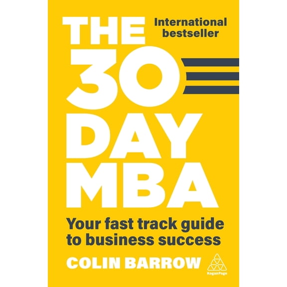 The 30 Day MBA: Your Fast Track Guide to Business Success, (Paperback)