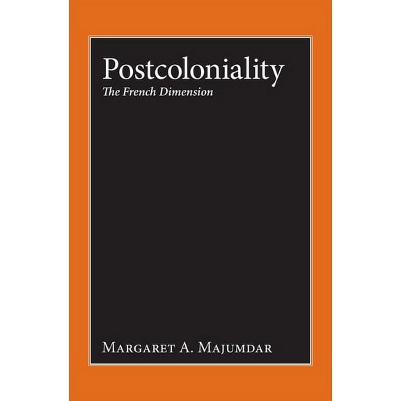Postcoloniality: The French Dimension, (Paperback)