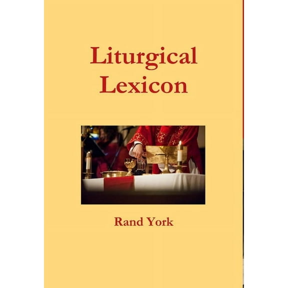 Liturgical Lexicon 3nd Edition, (Hardcover)