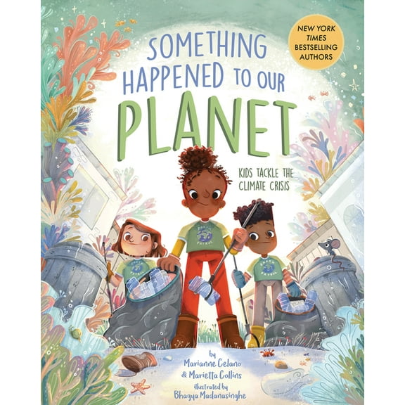 Something Happened Something Happened to Our Planet: Kids Tackle the Climate Crisis, (Hardcover)
