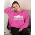thumbnail image 2 of Tstars Womens Best Gift for Mother Nurse Shirts I'm a Nurse to Save Time Just Assume I'm Never Wrong Nurses Gift Cool Cute Gift for Mom Shirt for Mom Mothers Day Gift Christmas Women Hoodie, 2 of 6
