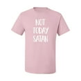 thumbnail image 2 of Quote Not Today Satan Funny Witty Inspirational/Christian Men's Graphic T-Shirt, Light Pink, Small, 2 of 3