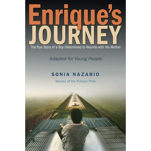Enrique's Journey: The True Story of a Boy Determined to Reunite with His Mother (Paperback)