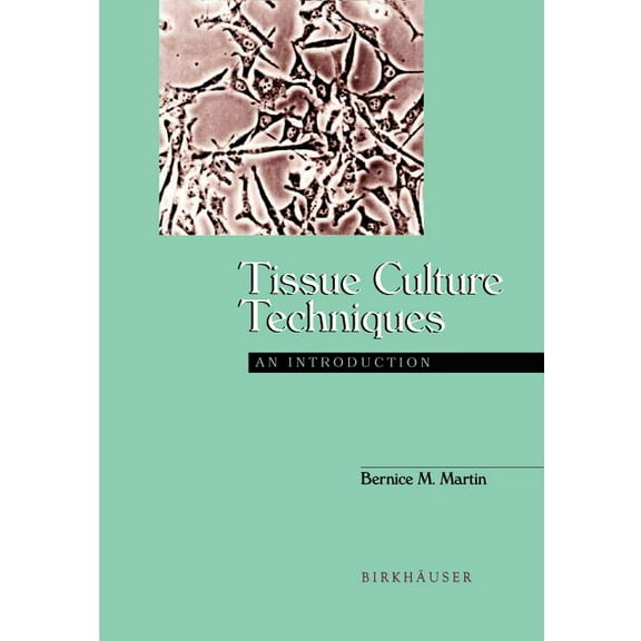Tissue Culture Techniques: An Introduction, (Paperback)