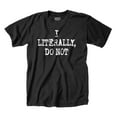 thumbnail image 2 of Literally Do Not Antisocial Humor Women's Graphic T Shirt Tees Brisco Brands S, 2 of 7