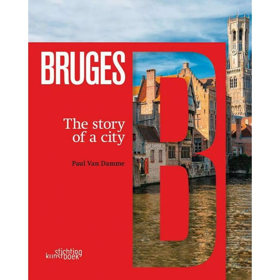 Bruges : The Story of a City (Paperback)
