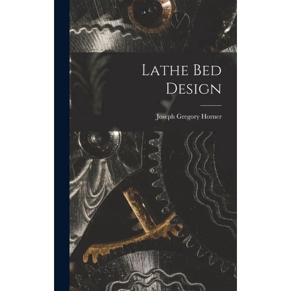 Lathe bed Design (Hardcover)