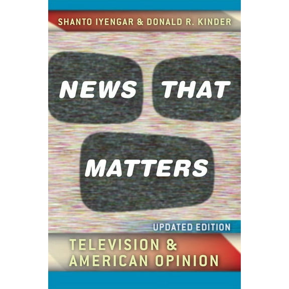 Chicago Studies in American Politics News That Matters: Television and American Opinion, (Paperback)