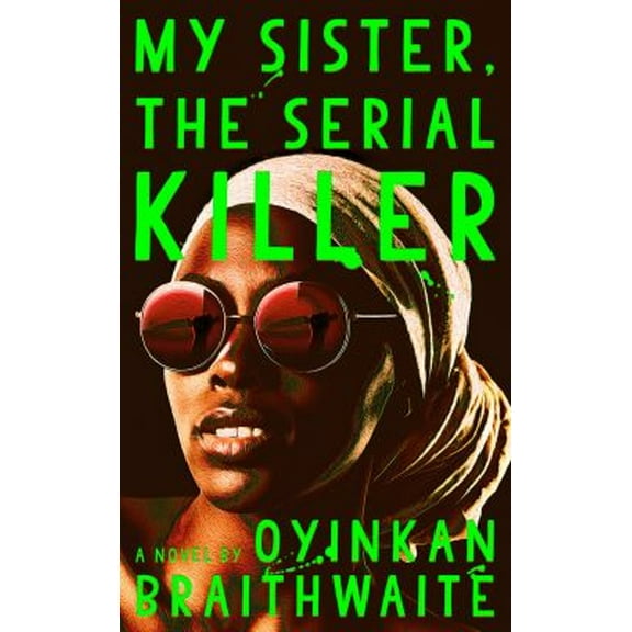 Pre-Owned My Sister, the Serial Killer (Hardcover) 0385544235 9780385544238
