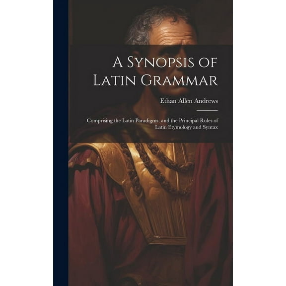 A Synopsis of Latin Grammar (Hardcover)