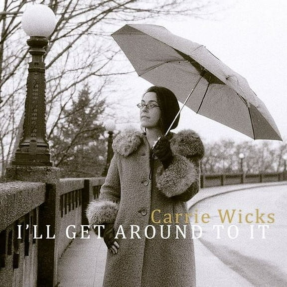 Carrie Wicks - I'll Get Around to It - Vocal Jazz - CD