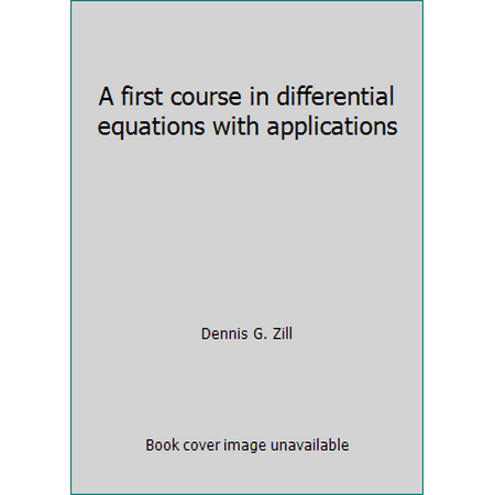 A first course in differential equations with applications [Hardcover - Used]
