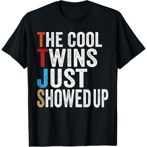 The Cool Twins Just Showed Up birthday twins matching T-Shirt