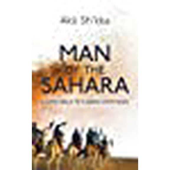Man Of The Sahara: A Long Walk To Tuareg Statehood (Paperback)
