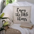 thumbnail image 3 of Quote Saying Decor Throw Pillow Covers Enjoy The Little Things with Motivational Words Cotton Linen Decorative Pillow Covers for Home Sofa Bed Room Pillowcase 18"x18", 3 of 6