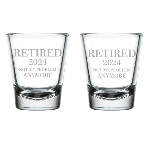 Set of 2 Shot Glasses 1.75oz Shot Glass Retired 2024 Not My Problem Anymore Funny Retirement Gift