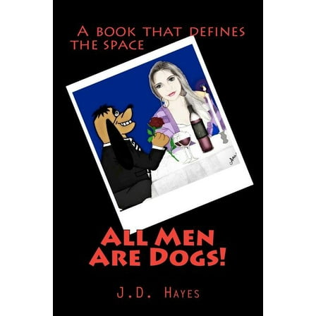All Men Are Dogs (Paperback)