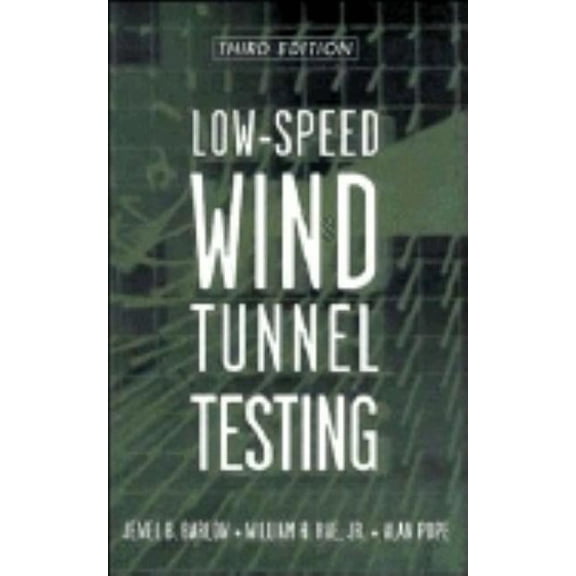 Low-Speed Wind Tunnel Testing, (Hardcover)