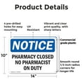 thumbnail image 2 of (2 Pack) Pharmacy Closed No Pharmacist On Duty OSHA Notice Sign 14 Inch X 10 Inch Plastic Sign, Weather Resistant, UV Protected for Workplace, Business, and Construction Site, Made in, 2 of 8