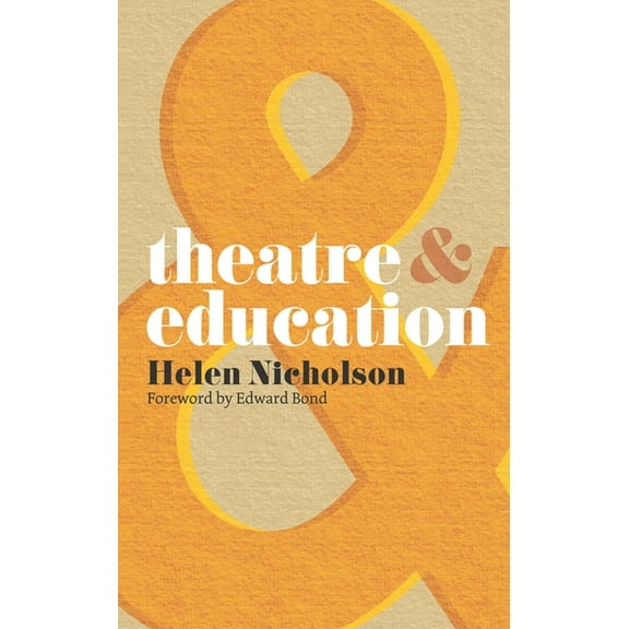 Theatre and Theatre and Education, Book 35, (Paperback)