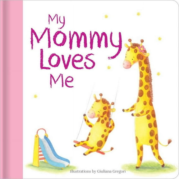 Family Love My Mommy Loves Me: Hardcover Board Book, (Hardcover)