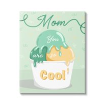 Stupell Industries Mom You Are So Cool Ice Cream Holiday Painting Gallery Wrapped Canvas Print Wall Art