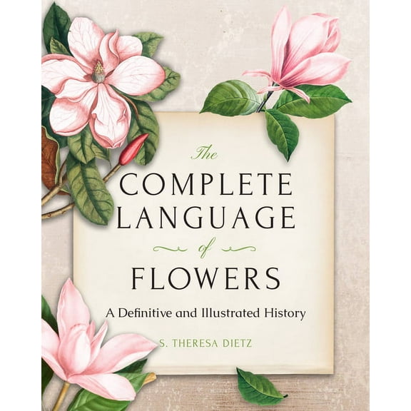 The Complete Language of Flowers: A Definitive and Illustrated History - Pocket Edition, (Hardcover)