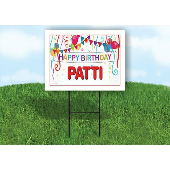 PATTI HAPPY BIRTHDAY BALLOONS 18 in x 24 in Yard Sign Road Sign with Stand