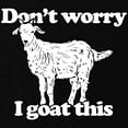 thumbnail image 2 of CafePress - Don't Worry I Goat This Maternity Dark T Shirt - Maternity Dark T-Shirt, 2 of 3