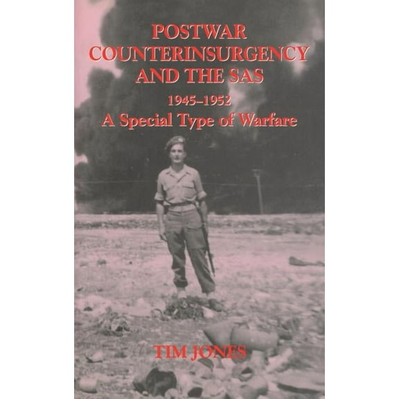 Military History and Policy Post-war Counterinsurgency and the SAS, 1945-1952: A Special Type of Warfare, (Hardcover)