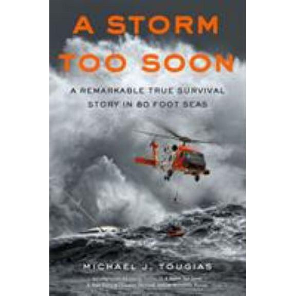 Pre-Owned A Storm Too Soon (Young Readers Edition): A Remarkable True Survival Story in 80-Foot Seas (Paperback) 125011537X 9781250115379