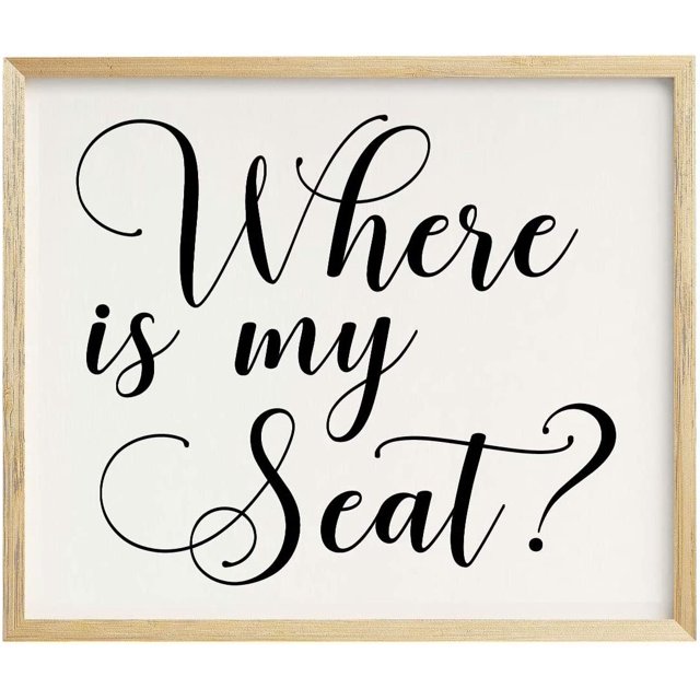 Where Is My Seat Wedding Party Sign Seating Chart Signage Party Print - Frame Not Included